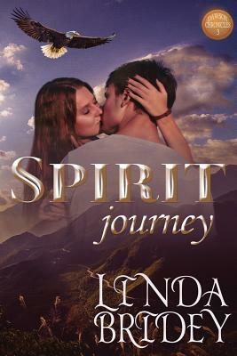 Spirit Journey: Historical Western Cowboy Romance Novel by Linda Bridey