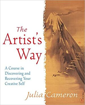 The Artist's Way: A Spiritual Path to Higher Creativity by Julia Cameron