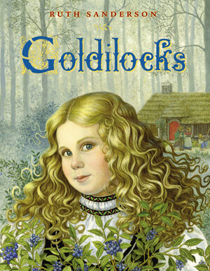 Goldilocks by Ruth Sanderson