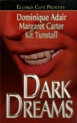 Dark Dreams by Kit Tunstall, Margaret L. Carter, Dominique Adair