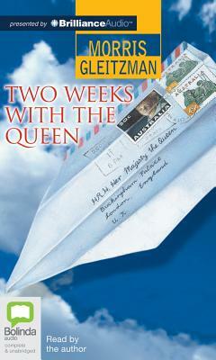 Two Weeks with the Queen by Morris Gleitzman