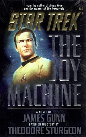 Star Trek: The Joy Machine by James Gunn
