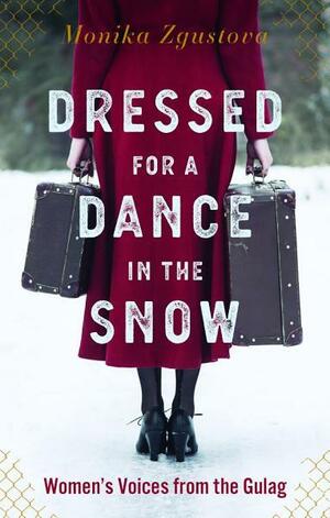Dressed for a Dance in the Snow by Monika Zgustová
