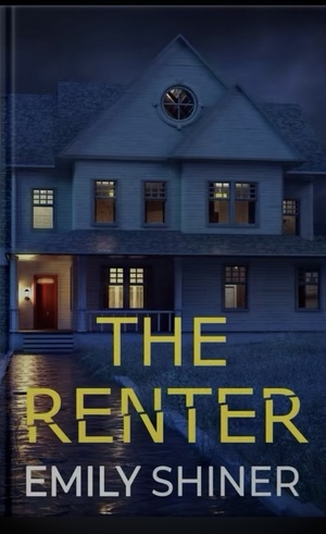 The Renter by Emily Shiner