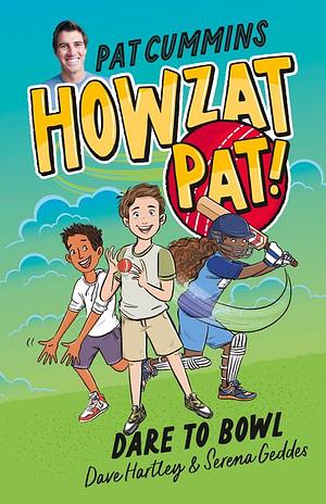 Dare to Bowl by Dave Hartley, Pat Cummins