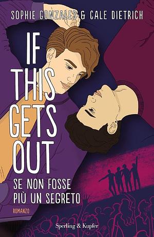 If this gets out: Se non fosse più un segreto by Sophie Gonzales