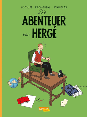 Die Abenteuer von Hergé - Erweiterte Neuausgabe by José-Louis Bocquet, Stanislas Barthélémy, Jean-Luc Fromental