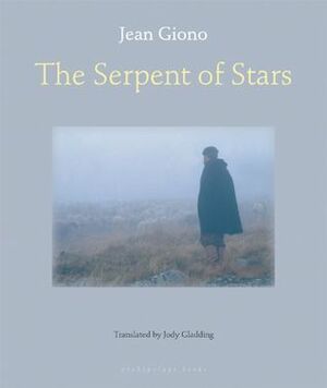 The Serpent of Stars by Jean Giono