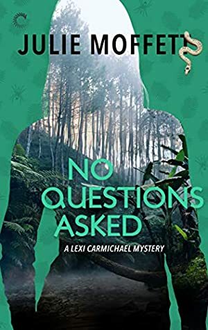 No Questions Asked by Julie Moffett