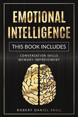 Emotional Intelligence - Bundle 2: Conversation Skills - Memory Improvement by Robert Daniel Skill
