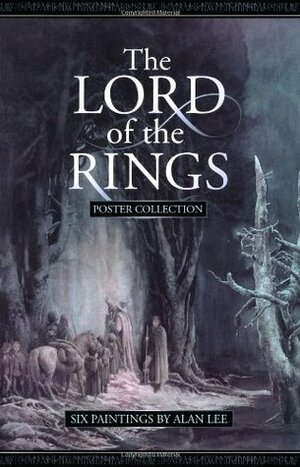 The Lord of the Rings Poster Collection: Six Paintings by Alan Lee by Alan Lee