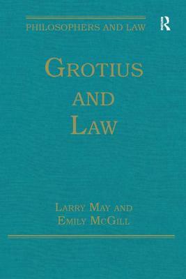 Grotius and Law by Larry May, Emily McGill