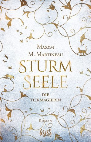 Die Tiermagierin - Sturmseele by Maxym M. Martineau