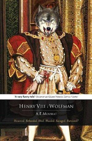 Henry VIII: Wolfman by A.E. Moorat