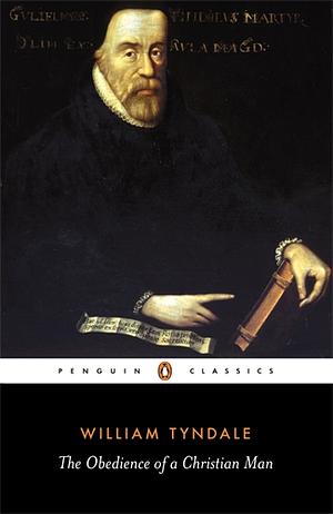 The Obedience of a Christian Man by William Tyndale