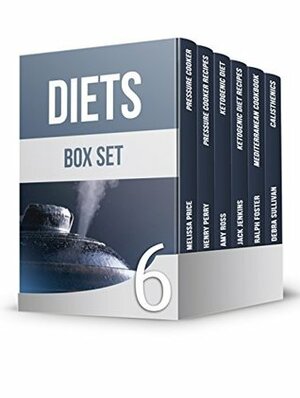 Diets Box Set: 101 Diet Recipes + 15 Surprisingly Effective Calisthenic Exercises To Reduce Weight by Debra Sullivan, Amy Ross, Jack Jenkins, Melissa Price, Henry Perry, Ralph Foster