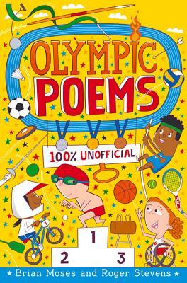 Olympic Poems - 100% Unofficial! by Brian Moses, Roger Stevens