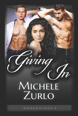 Giving In by Michele Zurlo