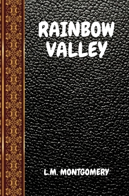 Rainbow Valley by L.M. Montgomery