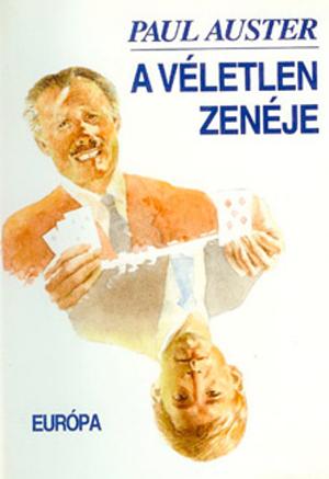 A véletlen zenéje by Paul Auster