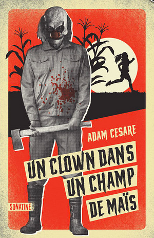 Un clown dans un champ de maïs by Adam Cesare