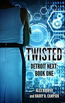 Twisted by Harry R. Campion, Alex Kourvo