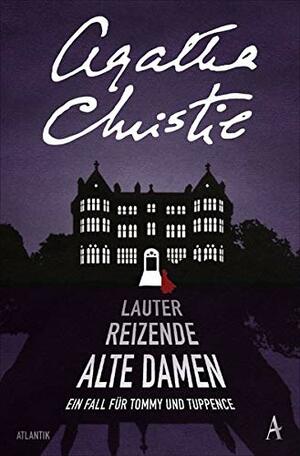 Lauter reizende alte Damen by Agatha Christie