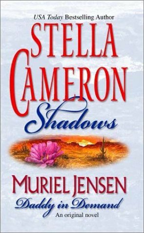 Shadows/Daddy In Demand: Harlequin American Romance 2-In-1 Collection by Muriel Jensen, Stella Cameron