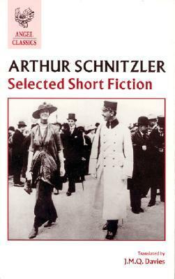 Selected Short Fiction by Arthur Schnitzler, J.M.Q. Davies