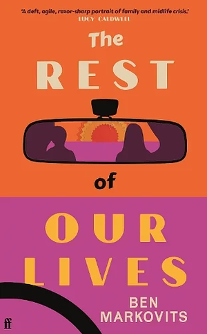 The Rest of Our Lives by Benjamin Markovits