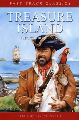 Treasure Island: An Adventure Classic Retold by Pauline Francis