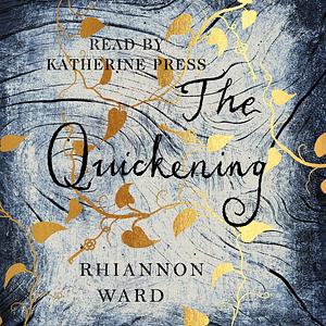 The Quickening by Rhiannon Ward