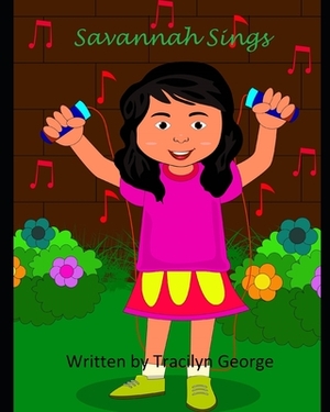 Savannah Sings by Tracilyn George