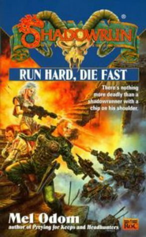 Run Hard, Die Fast by Mel Odom