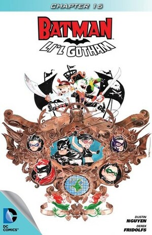 Batman: Li'l Gotham #16 by Dustin Nguyen, Derek Fridolfs