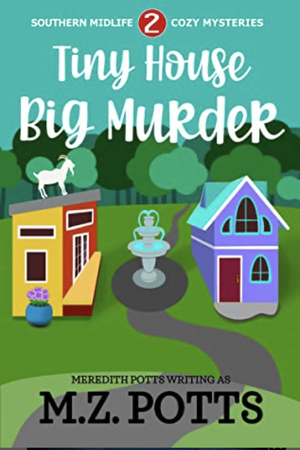 Tiny House, Big Murder by M.Z. Potts