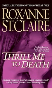Thrill Me to Death by Roxanne St. Claire
