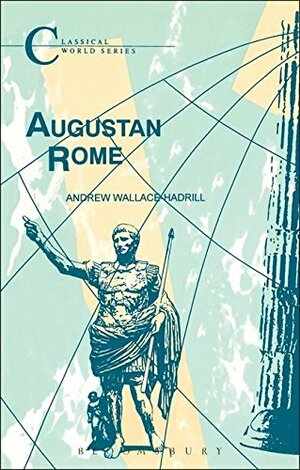 Augustan Rome by Andrew Wallace-Hadrill