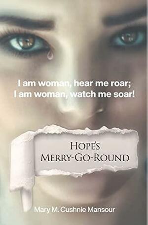 Hope's Merry-Go-Round by Josef Stevens, Bethany Jamieson, Cathleen Tarawitti, Mary M. Cushnie-Mansour