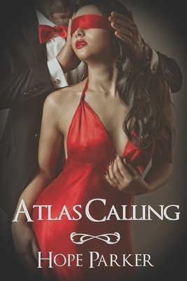 Atlas Calling by Hope Parker