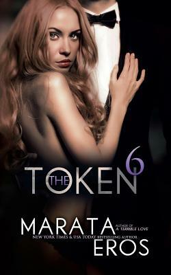 The Token 6 by Marata Eros