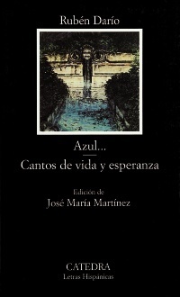 Azul... / Cantos de vida y esperanza by José María Martínez, Rubén Darío