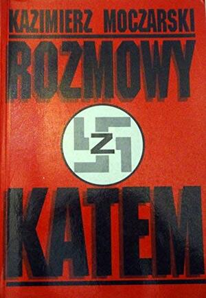 Rozmowy z katem by Kazimierz Moczarski