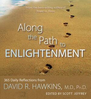 Along the Path to Enlightenment by David R. Hawkins