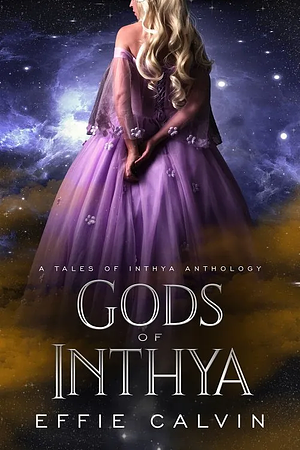 Gods of Inthya by Effie Calvin