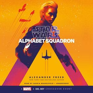 Alphabet Squadron by Alexander Freed