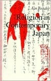 Religion in Contemporary Japan by Ian Reader