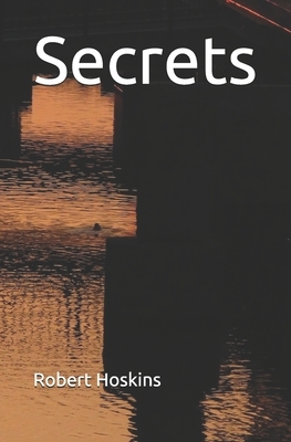 Secrets by Robert Hoskins
