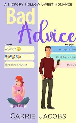 Bad Advice by Carrie Jacobs