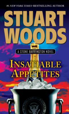 Insatiable Appetites by Stuart Woods